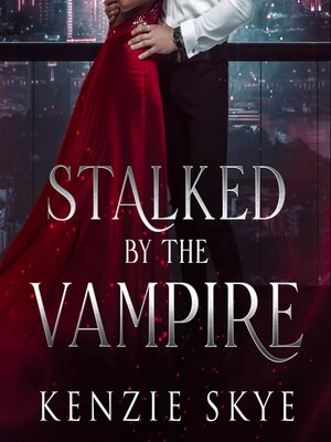 cover image of Stalked by the Vampire